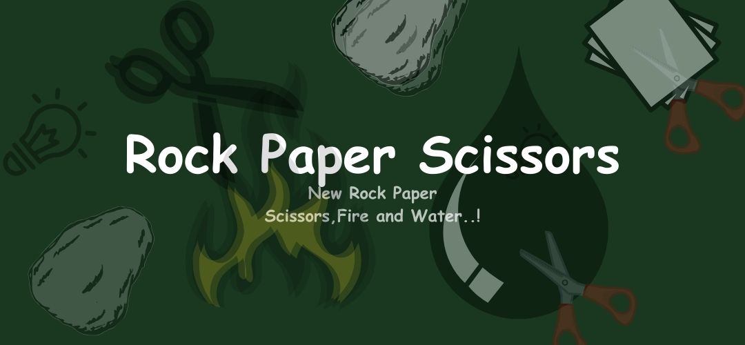 Rock Paper Scissors
          Game